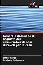 Genere e decisione di acquisto dei consumatori di beni durevoli per la casa