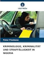 KRIMINOLOGIE, KRIMINALITÄT UND STRAFFÄLLIGKEIT IN NIGERIA