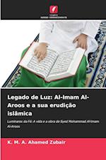 Legado de Luz: Al-Imam Al-Aroos e a sua erudição islâmica