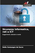 Sicurezza informatica, reti e ICT