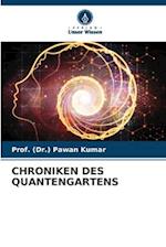 CHRONIKEN DES QUANTENGARTENS