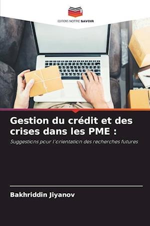 Gestion du crédit et des crises dans les PME :