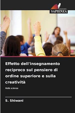 Effetto dell'insegnamento reciproco sul pensiero di ordine superiore e sulla creatività