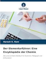 Der Elementarführer: Eine Enzyklopädie der Chemie