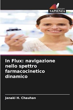 In Flux: navigazione nello spettro farmacocinetico dinamico