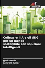 Collegare l'IA e gli SDG per un mondo sostenibile con soluzioni intelligenti