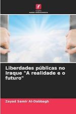 Liberdades públicas no Iraque "A realidade e o futuro"