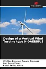 Design of a Vertical Wind Turbine type H-DAERRIUS