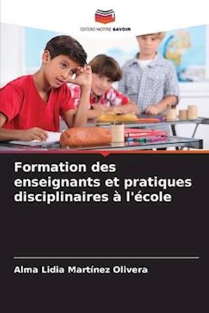 Formation des enseignants et pratiques disciplinaires à l'école