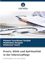 Praxis, Ethik und Spiritualität in der Intensivpflege