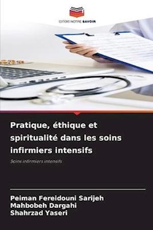 Pratique, éthique et spiritualité dans les soins infirmiers intensifs