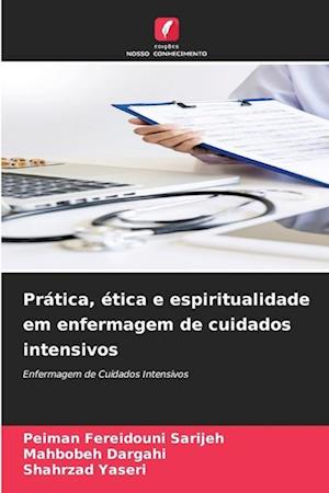 Prática, ética e espiritualidade em enfermagem de cuidados intensivos