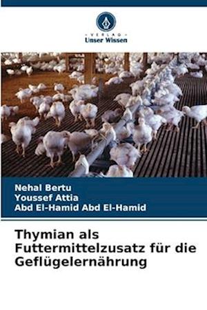 Thymian als Futtermittelzusatz für die Geflügelernährung