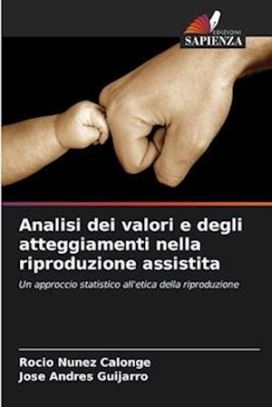 Analisi dei valori e degli atteggiamenti nella riproduzione assistita