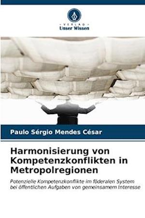 Harmonisierung von Kompetenzkonflikten in Metropolregionen