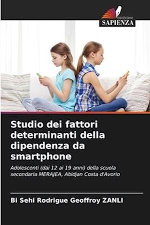 Studio dei fattori determinanti della dipendenza da smartphone