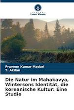 Die Natur im Mahakavya, Wintersons Identität, die koreanische Kultur: Eine Studie