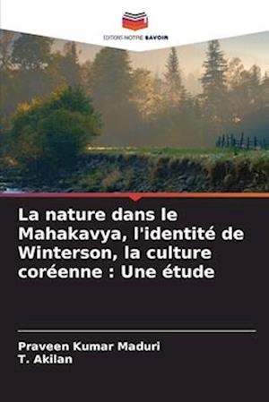 La nature dans le Mahakavya, l'identité de Winterson, la culture coréenne : Une étude