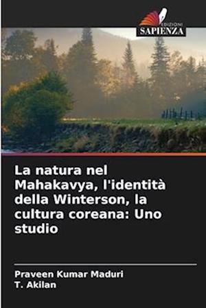 La natura nel Mahakavya, l'identità della Winterson, la cultura coreana: Uno studio