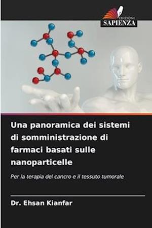 Una panoramica dei sistemi di somministrazione di farmaci basati sulle nanoparticelle