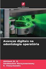 Avanços digitais na odontologia operatória