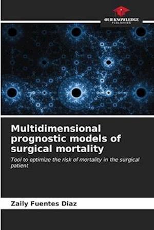 Multidimensional prognostic models of surgical mortality