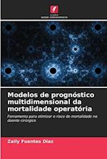 Modelos de prognóstico multidimensional da mortalidade operatória