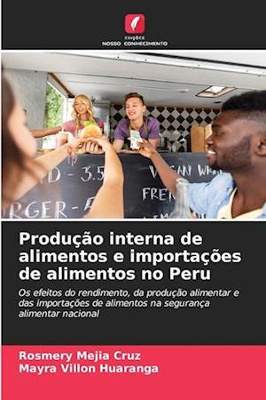 Produção interna de alimentos e importações de alimentos no Peru