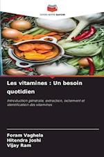 Les vitamines : Un besoin quotidien