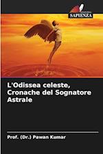 L'Odissea celeste, Cronache del Sognatore Astrale