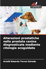 Alterazioni prostatiche nella prostata canina diagnosticate mediante citologia ecoguidata