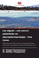 Les algues : une source potentielle en phycopharmacologie - Une revue