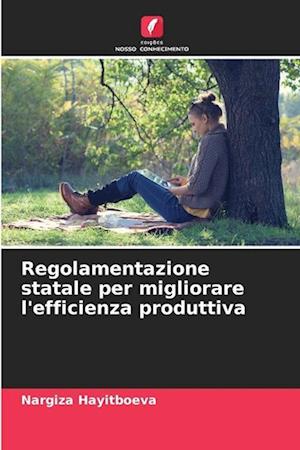 Regolamentazione statale per migliorare l'efficienza produttiva