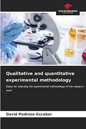 Qualitative and quantitative experimental methodology