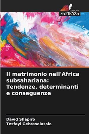 Il matrimonio nell'Africa subsahariana: Tendenze, determinanti e conseguenze