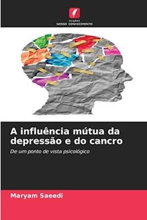 A influência mútua da depressão e do cancro