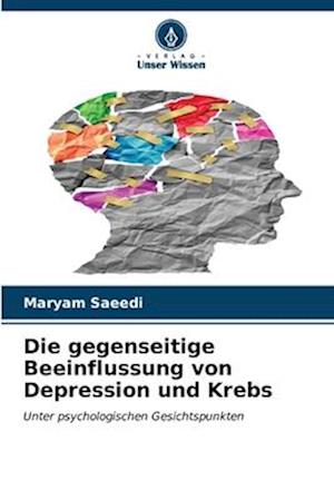 Die gegenseitige Beeinflussung von Depression und Krebs