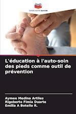 L'éducation à l'auto-soin des pieds comme outil de prévention