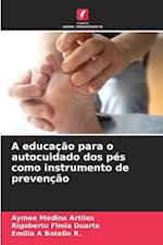 A educação para o autocuidado dos pés como instrumento de prevenção