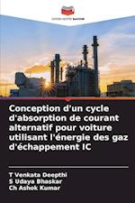 Conception d'un cycle d'absorption de courant alternatif pour voiture utilisant l'énergie des gaz d'échappement IC