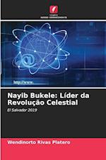 Nayib Bukele: Líder da Revolução Celestial