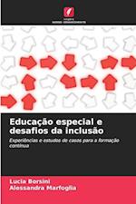 Educação especial e desafios da inclusão