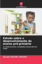 Estudo sobre o desenvolvimento do ensino pré-primário