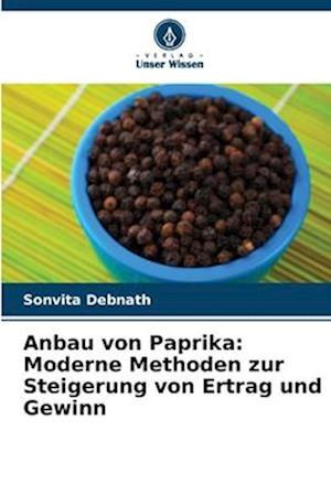 Anbau von Paprika: Moderne Methoden zur Steigerung von Ertrag und Gewinn