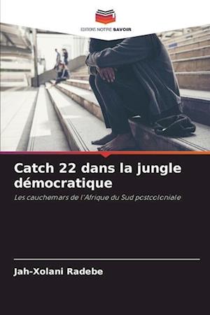 Catch 22 dans la jungle démocratique