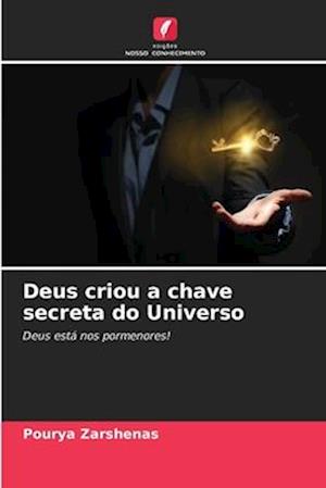 Deus criou a chave secreta do Universo