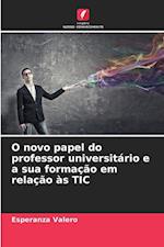 O novo papel do professor universitário e a sua formação em relação às TIC