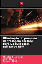 Otimização do processo de fresagem em face para D3 (Die Steel) utilizando RSM