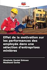 Effet de la motivation sur les performances des employés dans une sélection d'entreprises minières