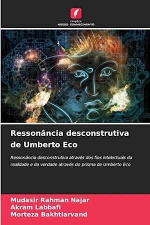 Ressonância desconstrutiva de Umberto Eco